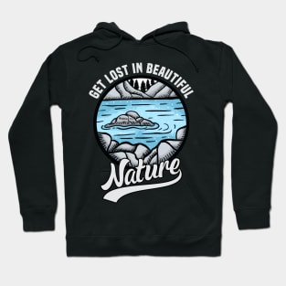 get lost in beautiful nature Hoodie